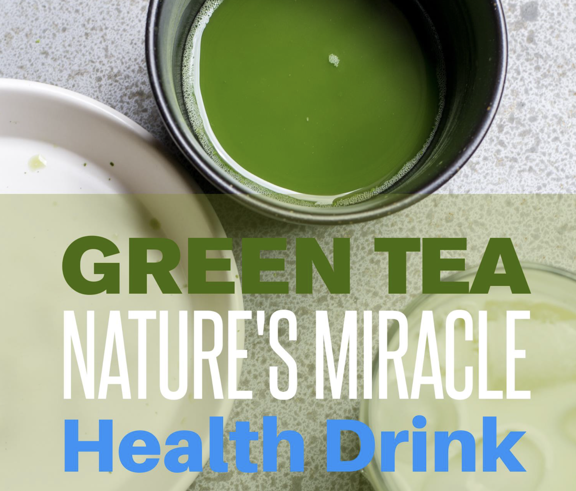 Green Tea Health Benefits